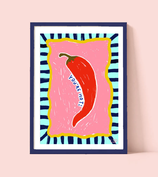 You're hot print